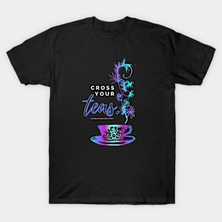 Shades Below Cross Your Teas T-Shirt